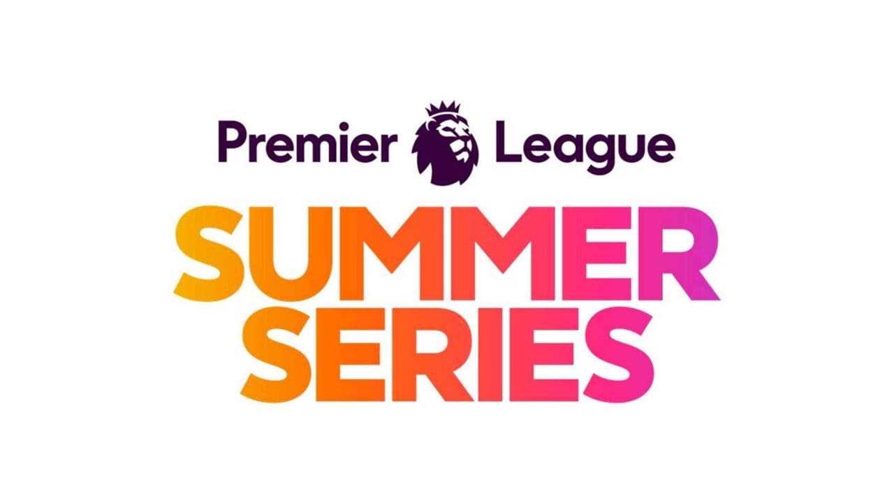 Premier League’s Summer Series to return in 2025; register for tickets now
