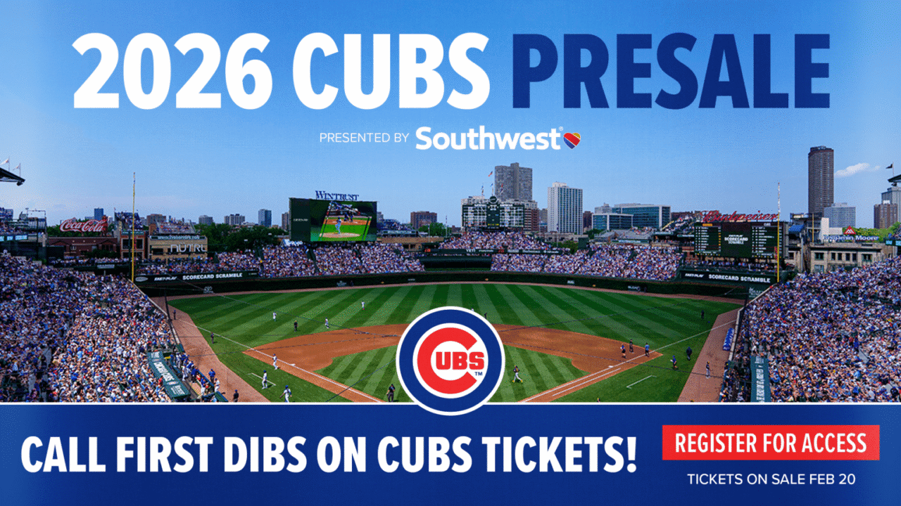 Register by 2/17 for the 2026 Chicago Cubs ticket presale